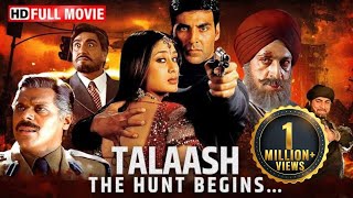 Talaash  The Hunt Begins HD  Akshay Kumar  Kareena Kapoor  Hindi Full Action Movie [upl. by Rabiah562]