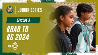 Road to RG Episode 3  RolandGarros Junior Series by Renault 2024 [upl. by Krik]