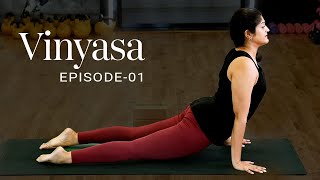 Vinyasa  Episode  01  Surya Namaskar Yoga  Vinayasya Yoga Flow  Yoga For Flexibility [upl. by Eadwine897]