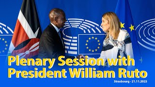 Plenary Session with the President of Kenya William Ruto  21st November 2023 [upl. by Warfourd]