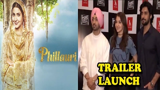 Phillauri Movie Trailer Launch Interview  Anushka Sharma  Diljit Dosanjh  Anshai Lal [upl. by Zumwalt]