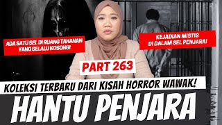 HANTU PENJARA  KHW PART 263 [upl. by Vashtia]