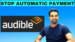 How to cancel audible membership  Stop Automatic payment in Amazon audible [upl. by Derna]