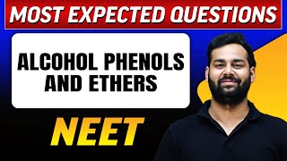 ALCOHOL PHENOLS AND ETHERS  Most Expected Questions in 1 Shot  NEET [upl. by Kathlin]