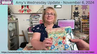 Amys Wednesday Update  November 6 2024 Sew Lets Be Quilty Pentwater Michigan [upl. by Flo]