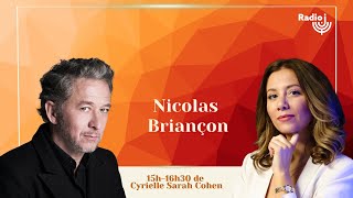 Nicolas Briançon est linvité de Cyrielle Sarah Cohen sur Radio J [upl. by Nivel]