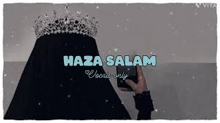 Haza Salam  Vocals onlyNo music [upl. by Also144]