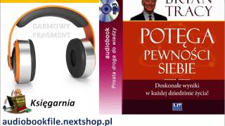 POTĘGA PEWNOŚCI SIEBIE  Tracy Brian  doskonałe wyniki w każdej dziedzinie życia AudioBook MP3 [upl. by Zischke91]