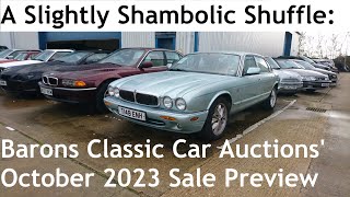 A Slightly Shambolic Shuffle Barons Classic Car Auctions October 2023 Sale Preview [upl. by Cramer]