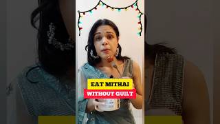 Eat MITHAI without gaining weight 😄 healthtips shortsvideos diwali [upl. by Einberger]