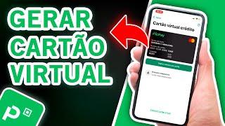 PICPAY Cartão Virtual Como Gerar pelo Aplicativo Passo a Passo [upl. by Bena]