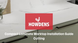 Howdens Compact Laminate Worktop Installation Guide  Cutting [upl. by Ettevad]