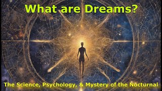 What are dreams  The Science Psychology amp Mystery of the Nocturnal [upl. by Olmsted]