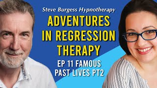 Adventures in Regression Therapy EP 11 Famous Past Lives PT 2 with Steve Burgess and Monique Glover [upl. by Prent518]