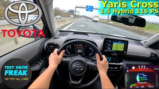 2023 Toyota Yaris Cross 15 Hybrid AWD 116 PS TOP SPEED GERMAN AUTOBAHN DRIVE POV [upl. by Francklin908]