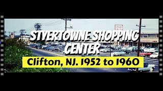 Styertowne Shopping Center Clifton New Jersey Photographs 1952 To 1960 [upl. by Yelhsa292]