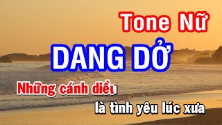 Karaoke Dang Dở Hồ Phi Nal  Tone Nữ Phối Mới  Nhan KTV [upl. by Ecnaiva]