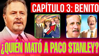 🚨 CASO PACO STANLEY  ¿QUIÉN LO MATÓ 🔴 CAPÍTULO 3  BENITO CASTRO 🔴 por el CHA [upl. by Anassor]