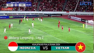 🔴LIVE RCTI ● TIMNAS INDONESIA VS VIETNAM Leg Ke 2 I Qualifikasi Piala Dunia 2026 I Prediksi [upl. by Zsolway]