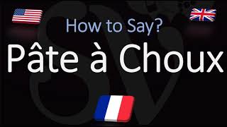 How to say How to Pronounce Pâte à Choux CORRECTLY [upl. by Euqitsym]