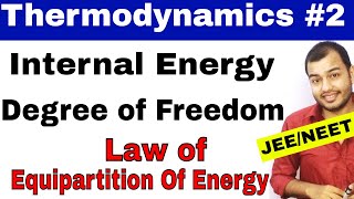 Thermodynamics 02 Physics   Internal Energy  Degree of Freedom  Law Of Equipartition Of Energy [upl. by Annairam]