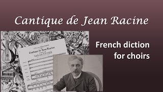 Cantique de Jean Racine French diction for choirs [upl. by Annelak576]