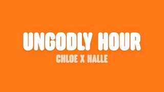 Chloe x Halle  Ungodly Hour Lyrics [upl. by Esau]