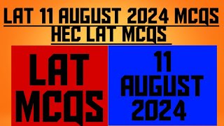 LAT HEC 11 August 2024 MCQS [upl. by Uon]