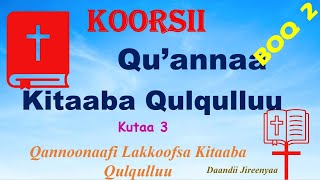 Qannoonaa fi Lakkoofsa Kitaaba Qulqulluu [upl. by Bonns]