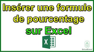 Comment insérer une formule de pourcentage sur Excel [upl. by Enytnoel]