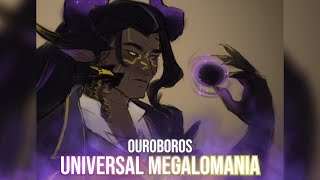 Ouroboros Universal Megalomania [upl. by Durwood984]