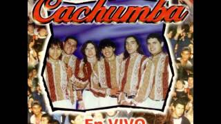 Lo mejor de Cachumba EN VIVO 1998 [upl. by Lehsar]