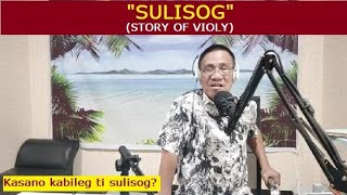 Dear Manong Nemy  ILOCANO DRAMA  Story of Violy  quotSULISOGquot [upl. by Lemkul]