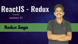 ReactJS Tamil  Redux Saga  Session 27 [upl. by Maison]