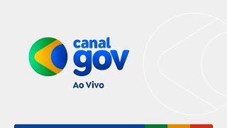 Canal Gov  🔴 AO VIVO [upl. by Stonwin]