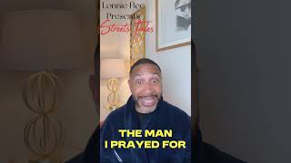 Lonnie Bee Street Tales presents “The Man I Prayed For” [upl. by Ohs]