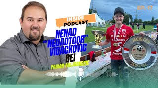 🇦🇹InsidePodcast 17 mit Nenad NEDATOOR Vidackovic bei Fabian Mejdandzic [upl. by Yerag]