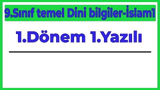 9Sınıf Temel Dini Bilgiler LİSE 1Dönem 1Yazılıİslam1 Yeni Sisteme Göre2024 [upl. by Marko995]