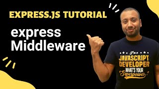 Nodejs Tutorials 6  Node amp Express Middleware  Using Middleware with Express in Nodejs [upl. by Aylat]