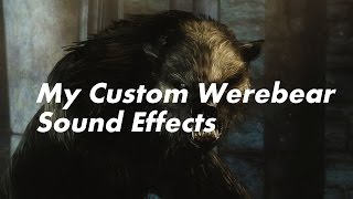 My Custom Skyrim Werebear Sound Effects [upl. by Nylicaj]