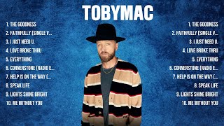 TobyMac The Best Music Of All Time ▶️ Full Album ▶️ Top 10 Hits Collection [upl. by Palumbo]