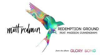 Matt Redman  Redemption Ground Audio ft Madison Cunningham [upl. by Dinan]