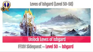 FFXIV Unlock Leves of Ishgard Level 5058  Heavensward [upl. by Mimi]