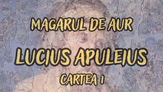 1 Magarul de aur  Lucius APULEIUS  audiobook  Lectura Balaban Costin [upl. by Jentoft]