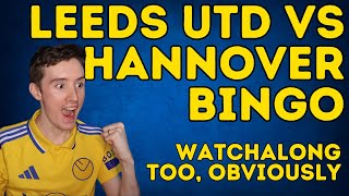 LEEDS VS HANNOVER WATCHALONG  WITH BINGO [upl. by Eignat]