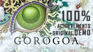 GOROGOA Platinum Walkthrough 100 Achievements  Original Demo [upl. by Nickola]