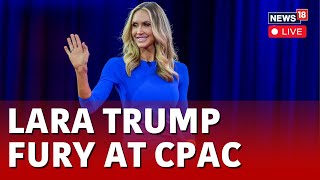 CPAC 2024 LIVE  Lara Trump LIVE  Lara Trump Campaigns For Donald Trump At CPAC LIVE  N18L [upl. by Adnauqahs538]