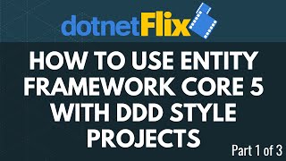 How to use EF Core 5 with DDD style projects  part 1 [upl. by Etiuqram973]