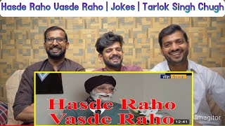 Reaction On Hasde Raho Vasde Raho  Jokes  Tarlok Singh Chugh [upl. by Aldarcie]