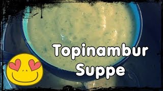 Cooking Monday 142 Topinambursuppe︱ lecker︱ Herbstrezept︱schnell︱Gemüse [upl. by Issor827]